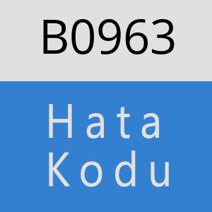 B0963 hatasi