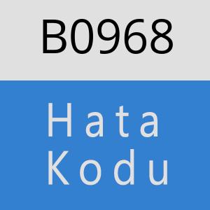 B0968 hatasi