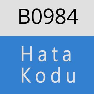 B0984 hatasi