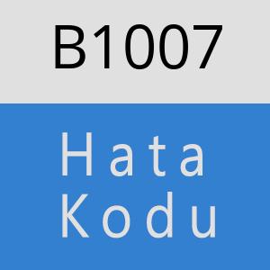B1007 hatasi