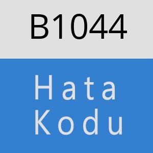 B1044 hatasi