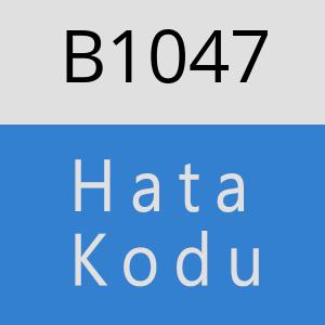 B1047 hatasi