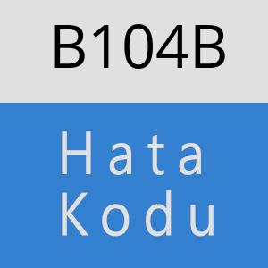 B104B hatasi