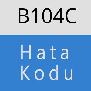 B104C hatasi