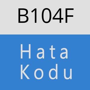 B104F hatasi