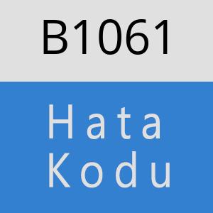 B1061 hatasi