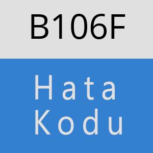 B106F hatasi