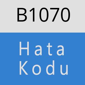 B1070 hatasi