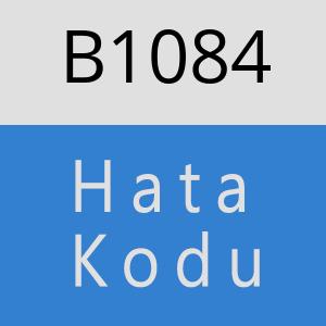 B1084 hatasi