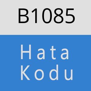 B1085 hatasi