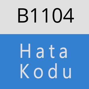 B1104 hatasi