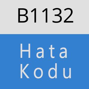 B1132 hatasi