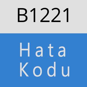 B1221 hatasi