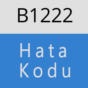 B1222 hatasi