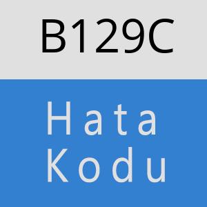 B129C hatasi