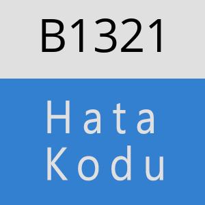 B1321 hatasi