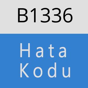 B1336 hatasi