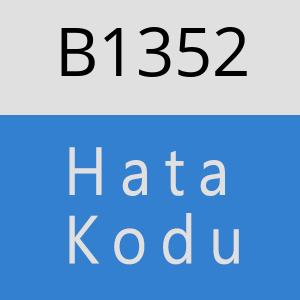 B1352 hatasi