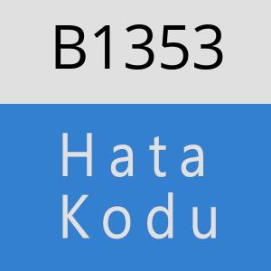 B1353 hatasi