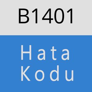 B1401 hatasi