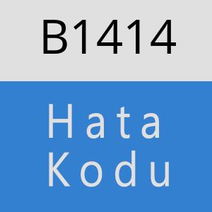 B1414 hatasi