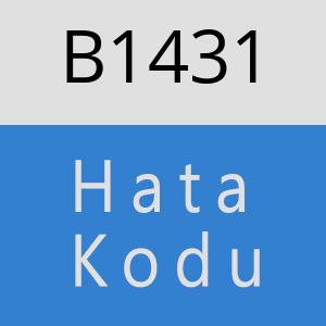 B1431 hatasi