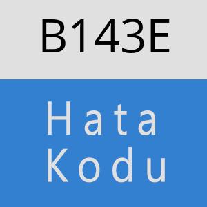 B143E hatasi