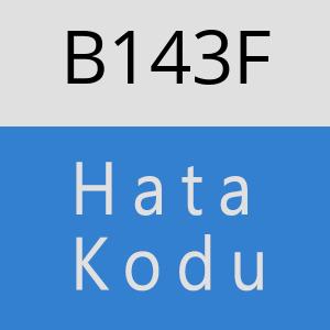 B143F hatasi