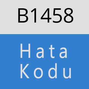 B1458 hatasi