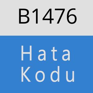 B1476 hatasi