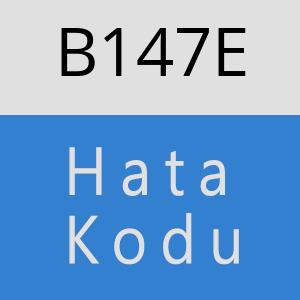 B147E hatasi