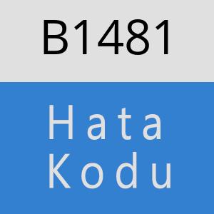 B1481 hatasi