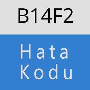 B14F2 hatasi