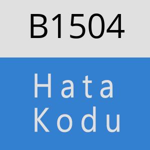 B1504 hatasi