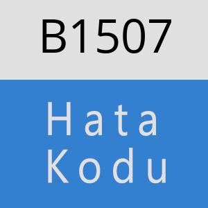 B1507 hatasi