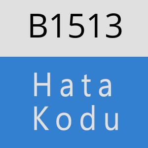 B1513 hatasi