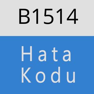 B1514 hatasi