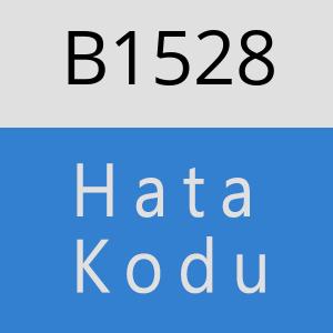 B1528 hatasi