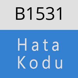 B1531 hatasi