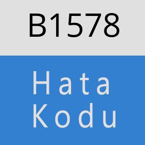 B1578 hatasi