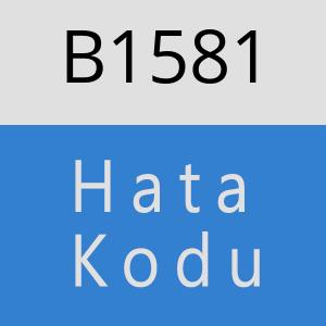 B1581 hatasi