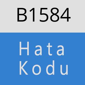 B1584 hatasi