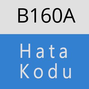 B160A hatasi