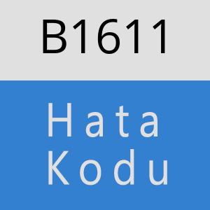 B1611 hatasi