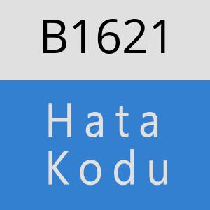 B1621 hatasi