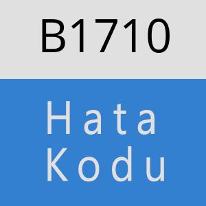 B1710 hatasi