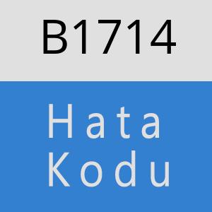 B1714 hatasi