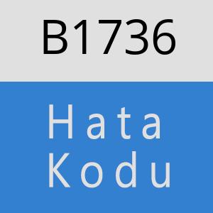 B1736 hatasi