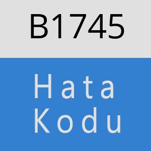 B1745 hatasi