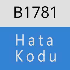 B1781 hatasi